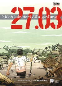 Kisah Lain Dari Situ Gintung 27.03