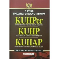 3 Kitab Undang-Undang Hukum : KUHPer, KUHP, KUHAP