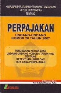 Image of Perpajakan Undang-Undang Nomor 28 Tahun 2007 Tentang Perubahan Ketiga Atas Undang-Undang Nomor 6 Tahun 1983 Tentang Ketentuan Umum Dan Tata Cara Perpajakan