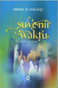 Image of Suvenir Waktu ; Memoar perjalanan