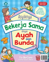 Asyiknya Bekerja Sama Dengan Ayah Dan Bunda