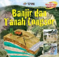 Bencana Alam di Indonesia : Banjir dan Tanah Longsor