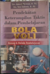 Pendekatan Keterampilan Taktis dalam Permainan Bola Voli : Konsep dan Metode Pembelajaran