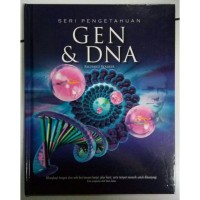 Seri Pengetahuan : Gen dan DNA