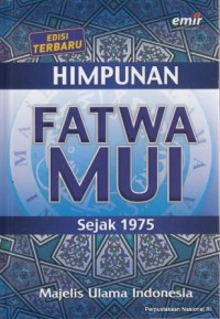 Image of Himpunan Fatwa Majelis Ulama Indonesia Sejak 1975 (Edisi Terbaru)