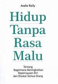 Image of Hidup Tanpa Rasa Malu