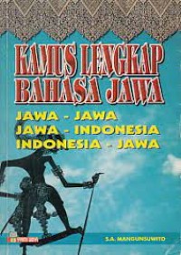 Kamus Lengkap Bahasa Jawa : Jawa-Jawa; Jawa-Indonesia; Indonesia-Jawa