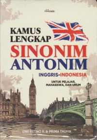 Image of Kamus Lengkap Sinonim Antonim Inggris Indonesia Untuk Pelajar, Mahasiswa, dan Umum