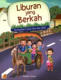 Image of Liburan Yang Berkah : Kumpulan Cerita Doa Dan Adab