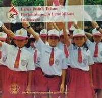 Image of Lima Puluh Tahun Perkembangan Pendidikan Indonesia