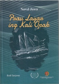 Image of Novel Jawa; Prau Layar ing Kali Opak