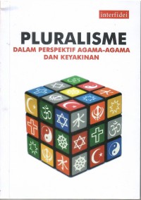 Pluralisme dalam Prespektif Agama-agama dan Keyakinan