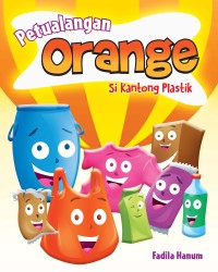 Petualangan Orange si Kantong Plastik