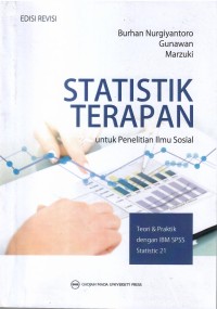 Statistik Terapan Untuk Penelitian Ilmu Sosial ; Teori 7 Praktik dengan IBM SPSS Statistic 21