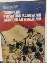 Image of Teguhkan Persatuan Bangsamu Bangunlah Negerimu
