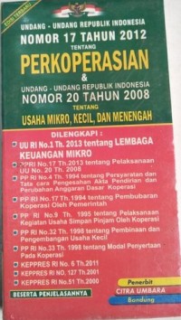 Image of Undang-Undang RI Nomor 17 Tahun 2012 Tentang Perkoperasian dan Undang-Undang RI Nomor 20 Tahun 2008 Tentang Usaha Mikro, Kecil, dan Menengah